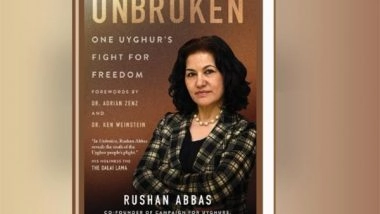 World News | Uyghur Activist's Memoir 'Unbroken' to Highlight Human Rights Abuses in China