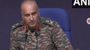 India News | Over 100 Terrorists Killed in Pak Terror Hubs: DGMO Lt General Rajiv Ghai on Operation Sindoor