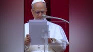 World News | Pope Leo XIV Welcomes India-Pakistan Ceasefire in His First Sunday Address