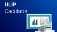 Business News | New Tools Like ULIP Calculators Are Helping Indians Choose Smarter Investment Option