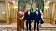 World News | Trump Holds Talks with Syrian Leader and Saudi Crown Prince on Russia-Ukraine, Israel-Hamas