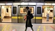 India News | Delhi Metro to Regulate Yellow Line Service Between Kashmere Gate & Central Secretariat Tomorrow