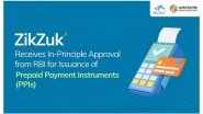 Business News | ZikZuk Receives In-Principle Approval from RBI for Issuance of Prepaid Payment Instruments (PPIs)