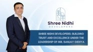 Business News | Shree Nidhi Developers: Building Trust & Excellence Under the Leadership of Sanjay Gediya