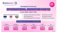 Business News | MetaApply IE is Set to Host International Education Fair 2025 Across Major Indian Cities