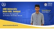Business News | SRM University Delhi-NCR, Sonepat Alumnus Recognised on Forbes 30 Under 30