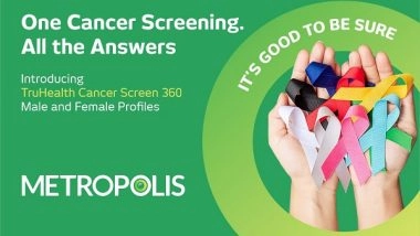 Business News | Metropolis Healthcare Launches TruHealth Cancer Screen 360, a First-of-its-kind Initiative to Strengthen Preventive Oncology in India