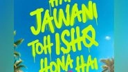 &lsquo;Hai Jawani Toh Ishq Hona Hai&rsquo; Release Date: David Dhawan, Varun Dhawan&rsquo;s Film To Be Released on April 10, 2026