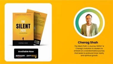 Business News | The Silent Path: A Journey Within by Cherag Shah - A Soulful Invitation to Rediscover Your Inner Peace
