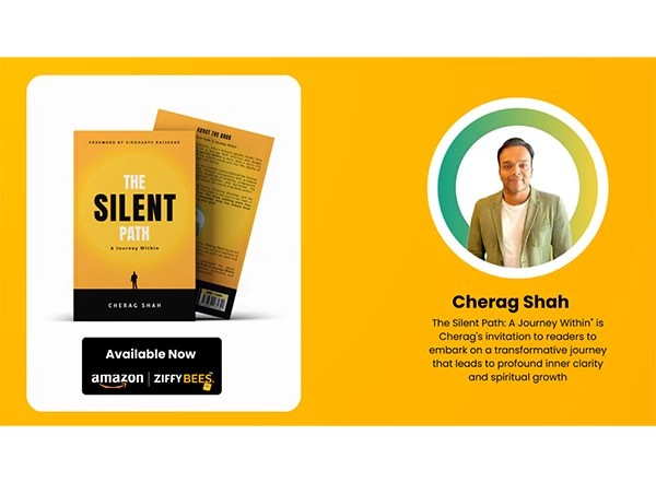 Business News | The Silent Path: A Journey Within by Cherag Shah - A Soulful Invitation to Rediscover Your Inner Peace