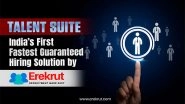 Business News | Erekrut Launches Talent Suite - India's First Fastest Guaranteed Hiring Solution for Mid-to-Senior Roles