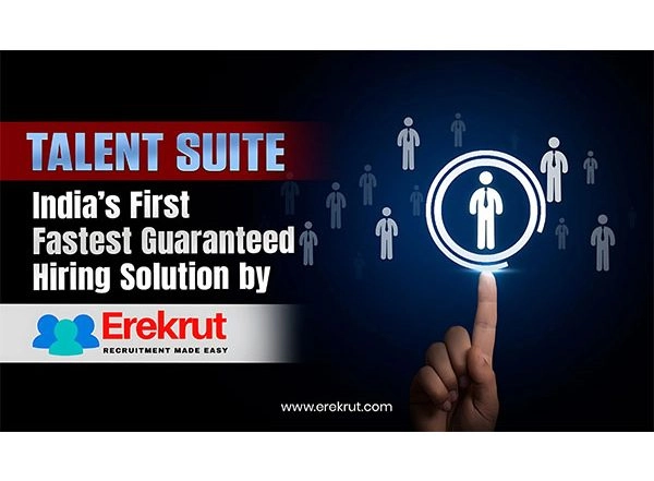 Business News | Erekrut Launches Talent Suite - India's First Fastest Guaranteed Hiring Solution for Mid-to-Senior Roles