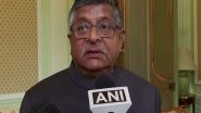 World News | Sindoor is Only Paused, Pakistan Needs to Give Good Account of Itself: Ravi Shankar Prasad on India's Response to Terror