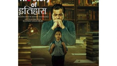 Entertainment News | 'His Story of Itihaas' Features Physics Teacher Battling 'inaccuracies' in History Books; Movie to Hit Theatres on This Day