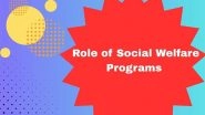 Business News | Role of Various Welfare Programs in Making Life Better for Indians?