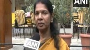 World News | "We're Returning with Positive Feeling That Greece Stands with Us': DMK MP Kanimozhi