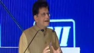 Business News | India to Remain Fastest-growing Large Economy in World for Next 30 Years: Piyush Goyal