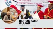Business News | Eminent Lawyer Dr. Onkar Gujar Conferred with Professional Doctorate in Corporate Law at International Summit in Dubai