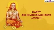 Adi Shankaracharya Jayanti 2025 Wishes: Messages and HD Wallpapers To Celebrate the Auspicious Day