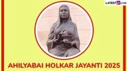 Ahilyabai Holkar Jayanti 2025 Date in India: Who Was Rajmata Ahilyabai Holkar? What Is the Significance of This Day? All You Need To Know