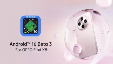 Android 16 Beta 3 Released for OPPO Find X8 Users, Comes With Several New Features and Upgrades in Color OS