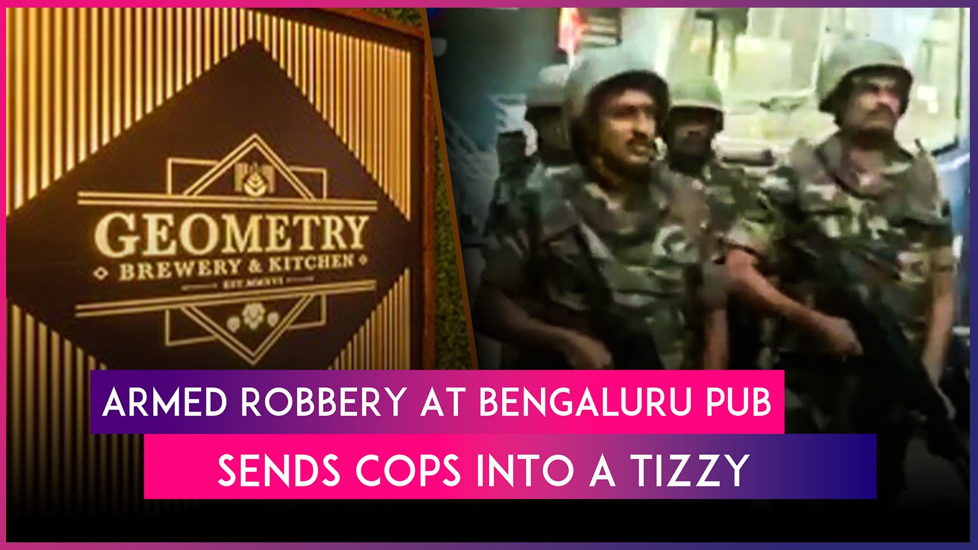Bengaluru Pub Robbery: Armed Robber Breaks Into Geometry Brewery & Kitchen, Manages To Flee With INR 50,000 Amid Major Police Operation Bengaluru Pub Robbery: Armed Robber Breaks Into Geometry Brewery & Kitchen, Manages To Flee With INR 50,000 Amid Major Police Operation