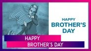 Brother&rsquo;s Day 2025 Wishes, Messages, Quotes and Greetings To Celebrate Him on the Special Day