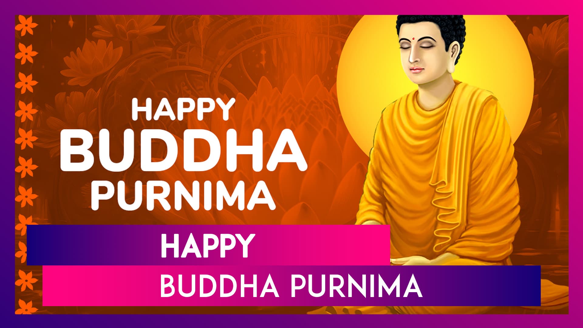 Buddha Purnima 2025 Wishes, Quotes, Messages & Greetings To Send on Gautama Buddha Jayanti