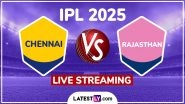 Chennai Super Kings vs Rajasthan Royals IPL 2025 Free Live Streaming Online: How To Watch CSK vs RR Indian Premier League T20 Cricket Match Live Telecast on TV?