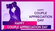 Couple Appreciation Day 2025 Wishes and Quotes: Celebrating Love, Unity, and Cherished Togetherness