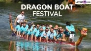 Dragon Boat Festival 2025 Date and Significance: Here&rsquo;s What You Should Know About the Traditional Chinese Holiday, Also Known As Duanwu Jie