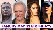 May 31 Celebrity Birthdays: Check List of Famous Personalities Born on May 31