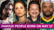 Famous Birthdays on May 17: Harshad Chopda, Nushrat Bharucha, Pankaj Udhas and Temba Bavuma – Know About Celebrities and Influential Figures Born on May 17