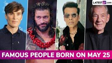 Famous Birthdays on May 25: Cillian Murphy, Roman Reigns, Karan Johar and Ian McKellen – Know About Celebrities and Influential Figures Born on May 25