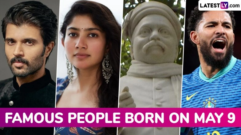 Famous Birthdays on May 9: Vijay Deverakonda, Sai Pallavi, Gopal Krishna Gokhale and Douglas Luiz &ndash; Know About Celebrities and Influential Figures Born on May 9