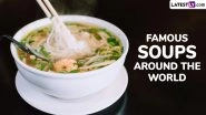 Famous Soups From Around the World: From Vietnamese Pho to French Onion Soup, Let&rsquo;s Take a Global Culinary Tour