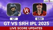 GT vs SRH Live Score Updates of IPL 2025: Get Gujarat Titans vs Sunrisers Hyderabad Toss Winner Result, Live Commentary and Full Scorecard Online of Indian Premier League Match 51