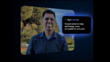 SignGemma: Google Announces New AI Model That Can Translate Sign Language Into Spoken Text, Will Join Other Gemma Models Later This Year