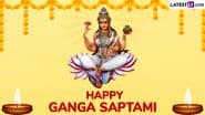 Ganga Saptami 2025 Wishes: Share WhatsApp Messages, Maa Ganga Images, HD Wallpapers, Quotes and Greetings To Celebrate Ganga Jayanti