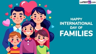 International Day of Families 2025 Greetings & Images: Share WhatsApp Status, Facebook Messages and Wallpapers on Special Day