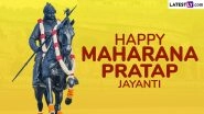 Happy Maharana Pratap Jayanti 2025 Images and HD Wallpapers for Free Download Online: WhatsApp Status and Facebook Messages To Celebrate Birth Anniversary of the Legendary Rajput King