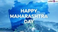 Maharashtra Day 2025 Wishes: Send WhatsApp Messages, Greetings, Quotes, HD Images and Wallpapers To Honour the Formation Day of Maharashtra State