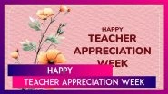 Happy Teacher Appreciation Week 2025 Quotes and Messages: Celebrate Educators With Gratitude