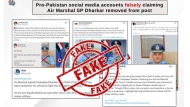 Air Marshal Sujeet Pushpakar Dharkar Sacked For Refusing To Fight War Against Pakistan After Pahalgam Attack? PIB Fact Check Debunks Viral Claim by Pro-Pakistan Social Media Accounts