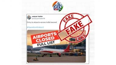 Entry At All Indian Airports Banned Amid Rising India-Pakistan Tensions? PIB Fact Checks Fake News Going Viral