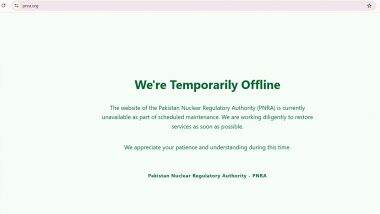 PNRA Website Goes Offline: Pakistan Nuclear Regulatory Authority's Website Currently Unavailable for 'Maintainance' Amid India-Pakistan Tensions