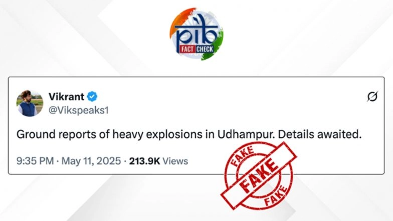 Heavy Explosions Reported in Udhampur Amid India-Pakistan Tensions? PIB Fact Check Debunks Fake News Going Viral on Social Media
