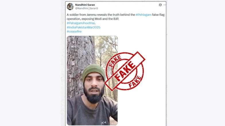 PIB Fact Check Debunks Viral Video of ‘Indian Army Soldier’ Blaming Govt for Pahalgam Terror Attack, Says ‘Jawan Is a Deserter Absent From Duty Since March 2025’