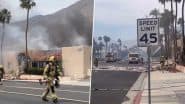 Palm Springs Blast: 1 Person Dead and 5 Injured After Car Explodes Near IVF Facility in California (Watch Video)