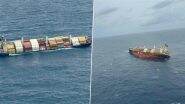 Liberia-Flagged Vessel MSC ELSA 3 Tilts Off Kochi Coast; 9 Crew Rescued As Indian Coast Guard Leads Operation (See Pics)
